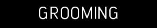 Grooming